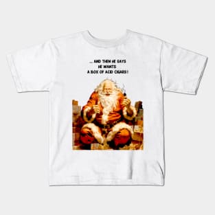 Puff Sumo: Santa Reacting to a Cigar Request for Flavor Infused Acid Cigars on a light (Knocked Out) background Kids T-Shirt